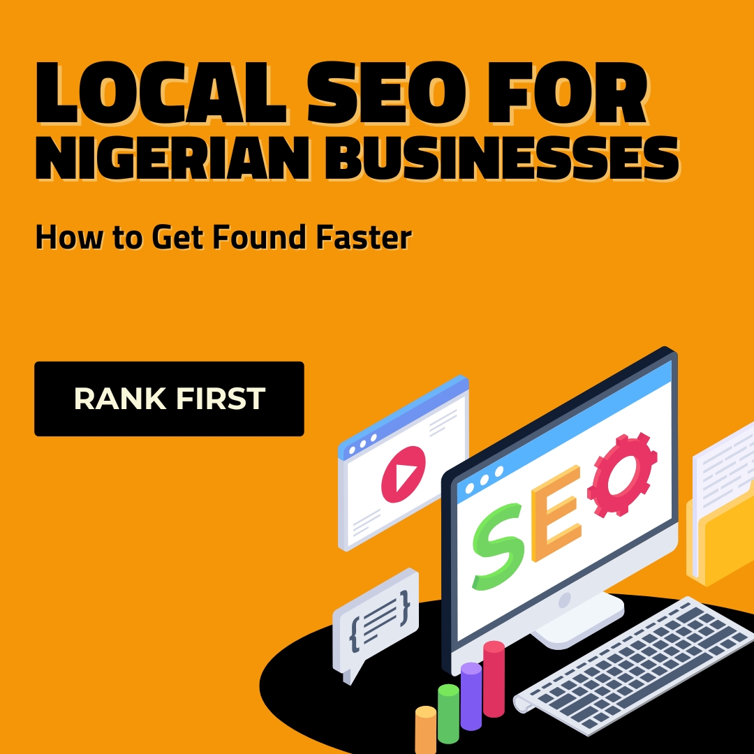 Local SEO for Nigerian Businesses: How to Get Found Faster